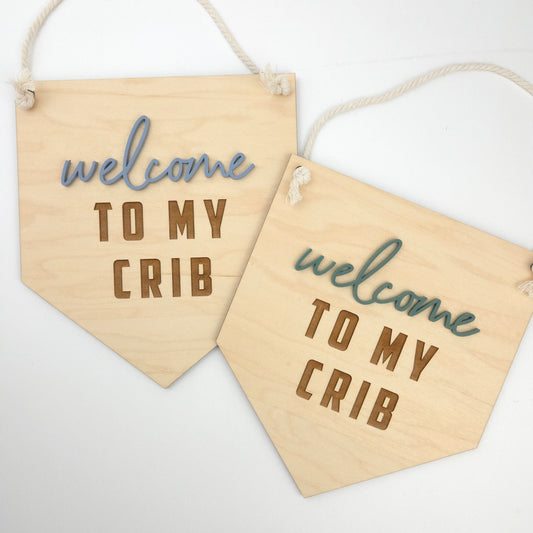 Welcome to my Crib Sign