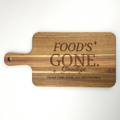Food's Gone Acacia Board