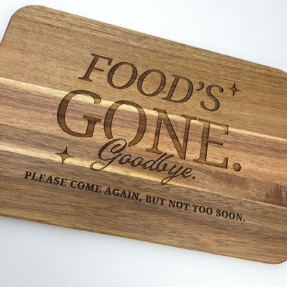 Food's Gone Acacia Board